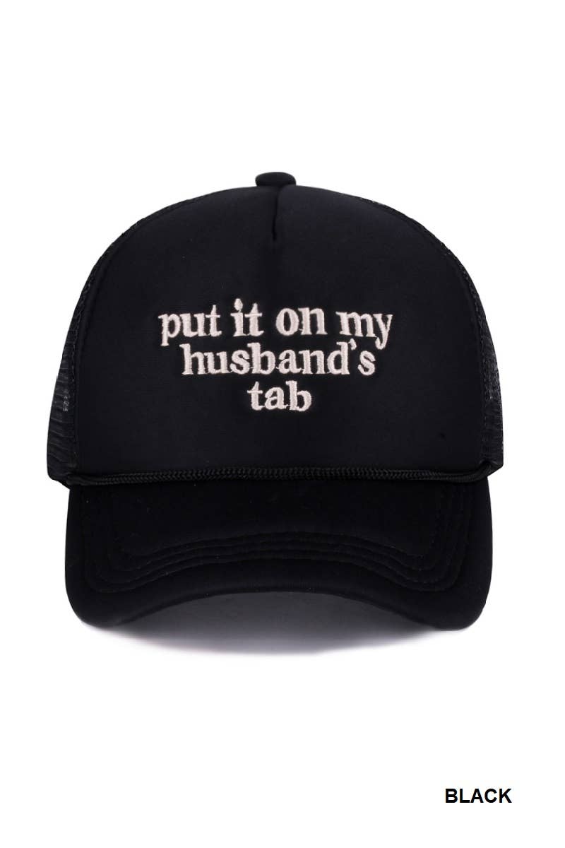Put It On My Husband’s Tab Mesh Trucker Cap