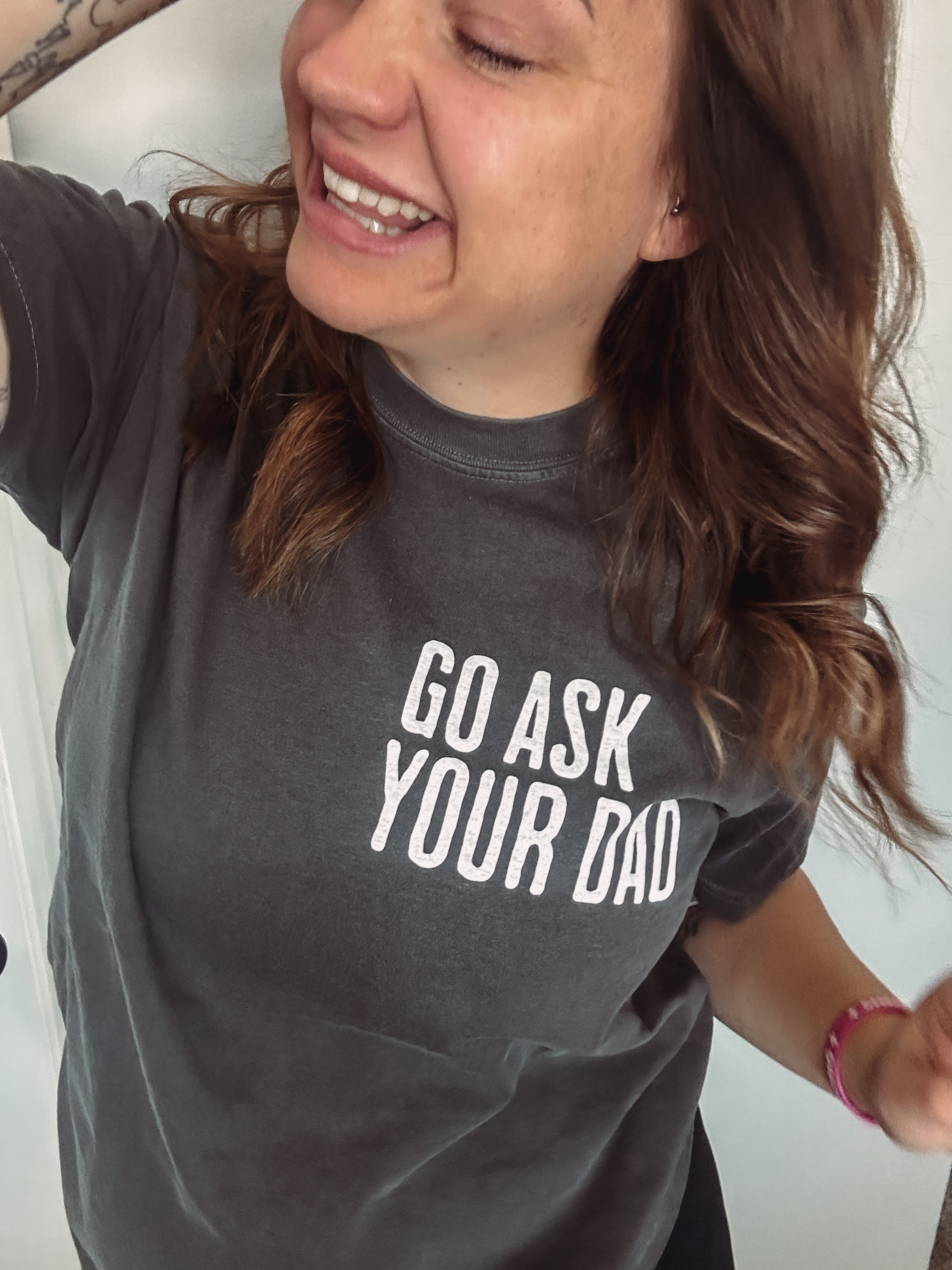Go Ask Your Dad Tee