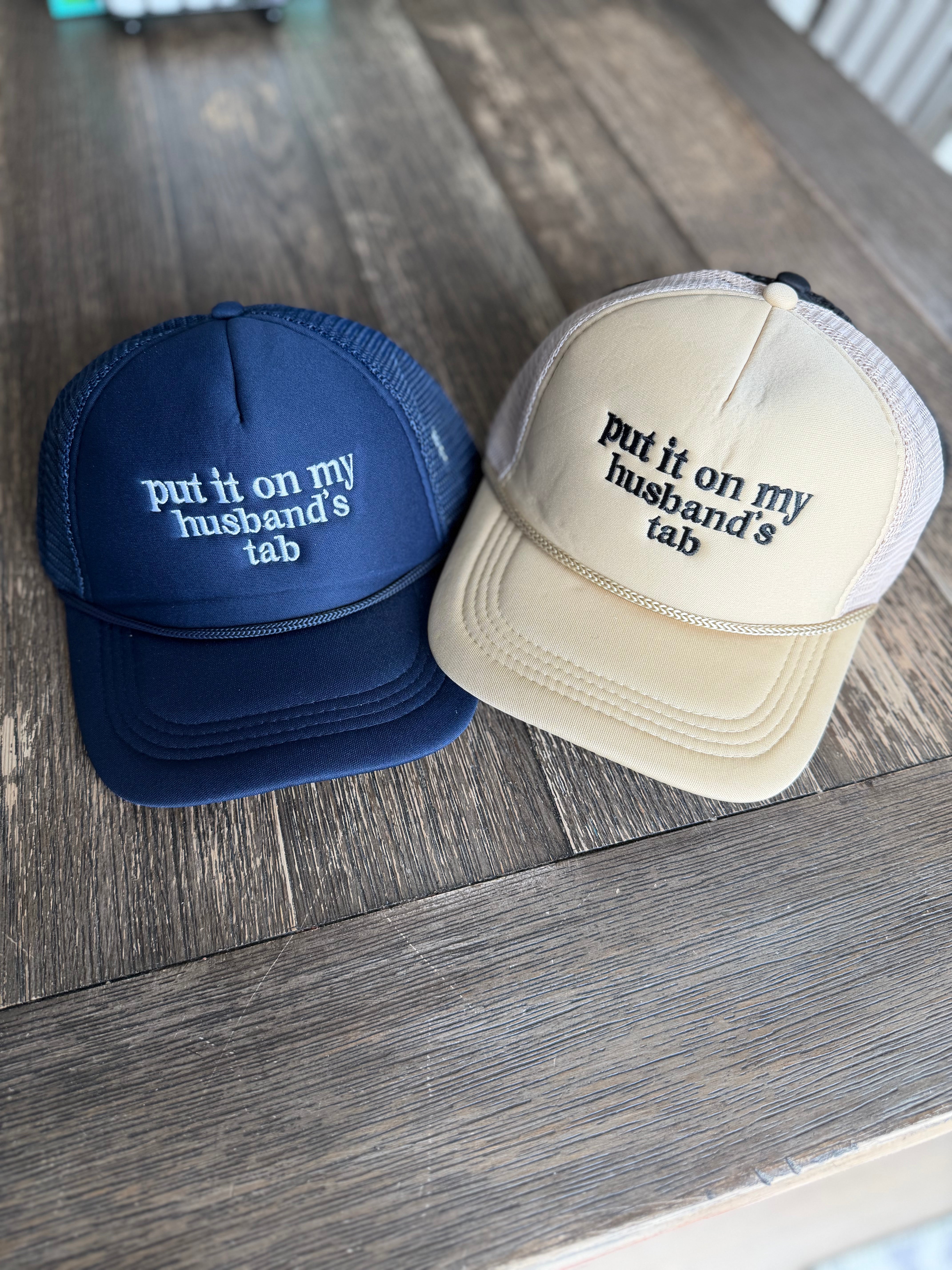 Put It On My Husband’s Tab Mesh Trucker Cap