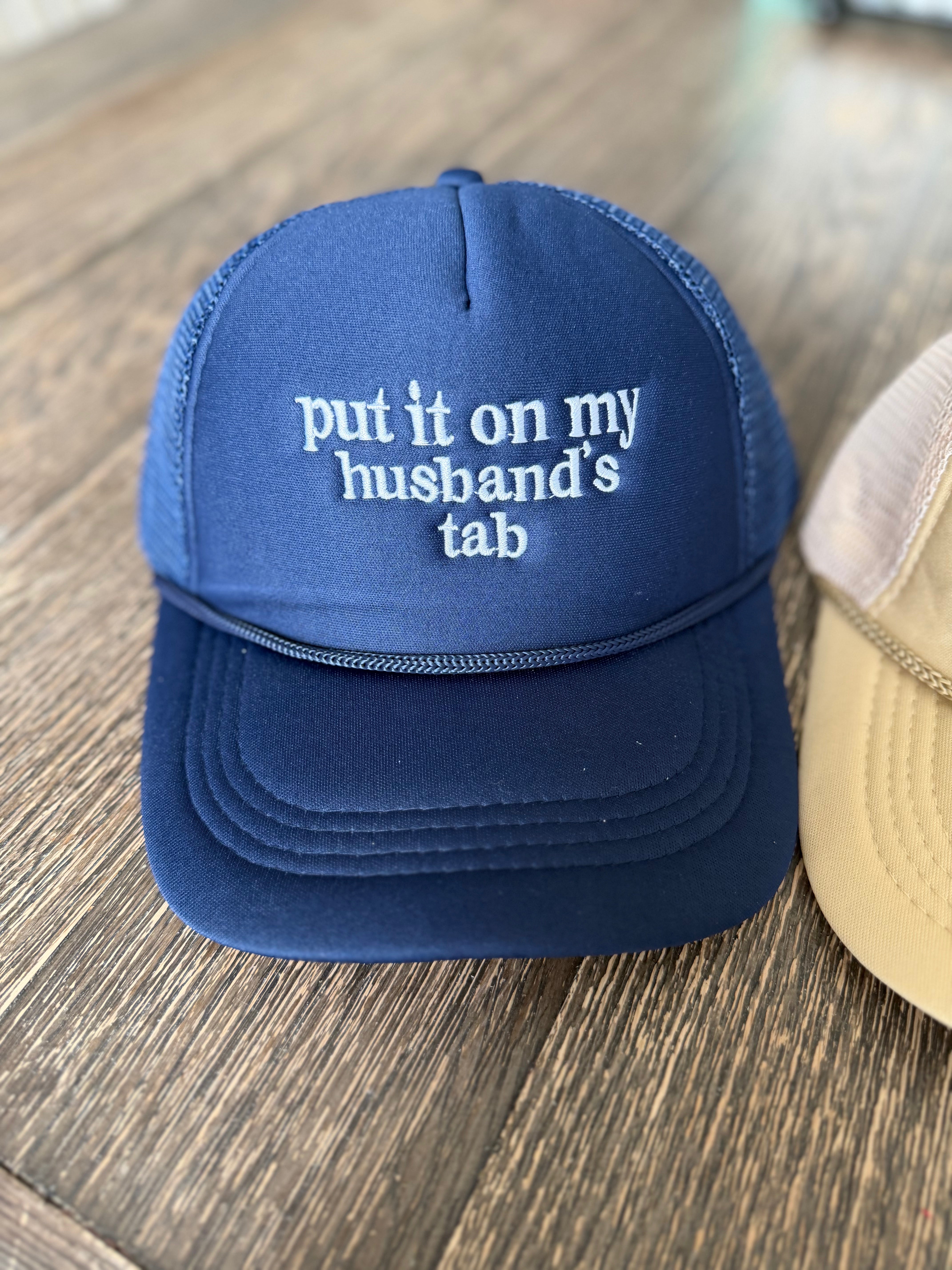 Put It On My Husband’s Tab Mesh Trucker Cap