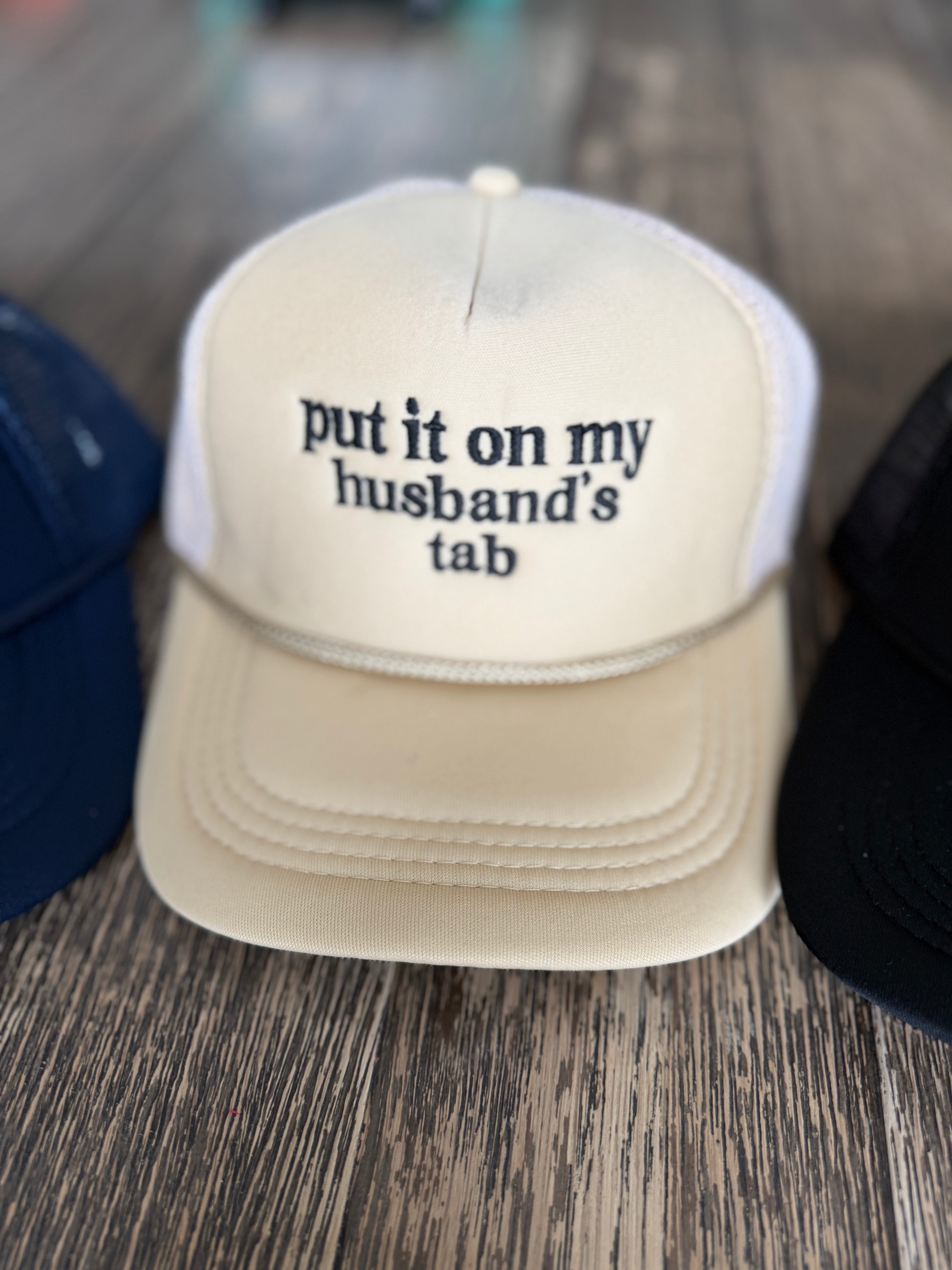 Put It On My Husband’s Tab Mesh Trucker Cap