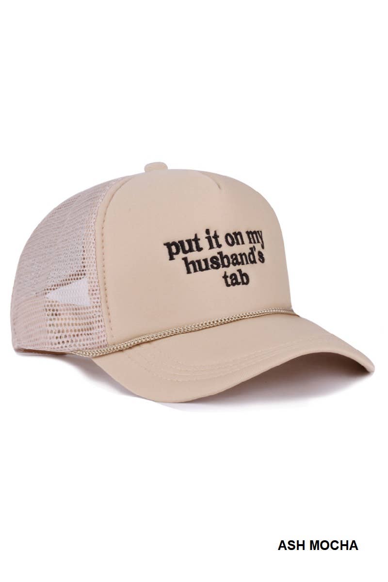 Put It On My Husband’s Tab Mesh Trucker Cap